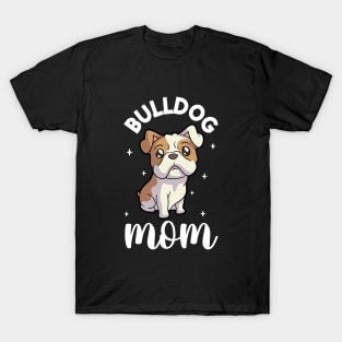 Bulldog Mom - Bulldog T-Shirt